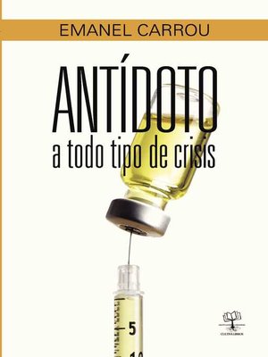 cover image of Antídoto a todo tipo de crisis